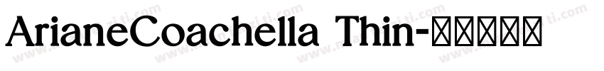 ArianeCoachella Thin字体转换